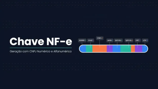 Chave NF-e: Geração com CNPJ Numérico e Alfanumérico